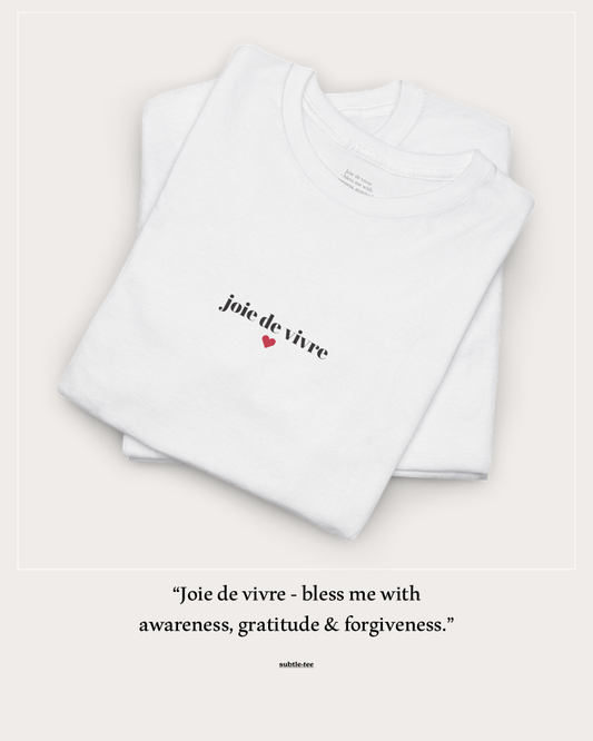 Joie de Vivre Tee | Life-Affirming Hidden Message T-Shirt