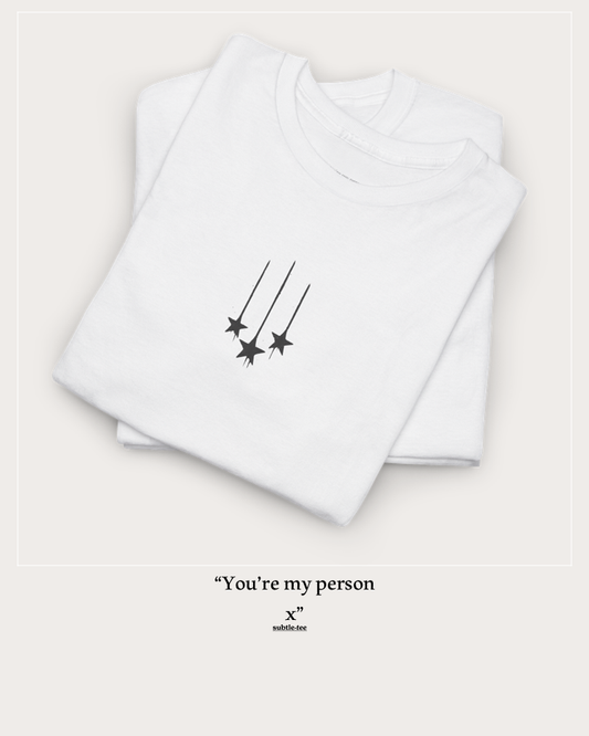 You’re My Person Tee | Minimalist Shooting Stars Hidden Message T-Shirt for Her